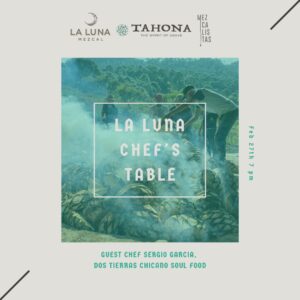 Guest Chef's Table with Chicano Soul Food @ Tahona Bar